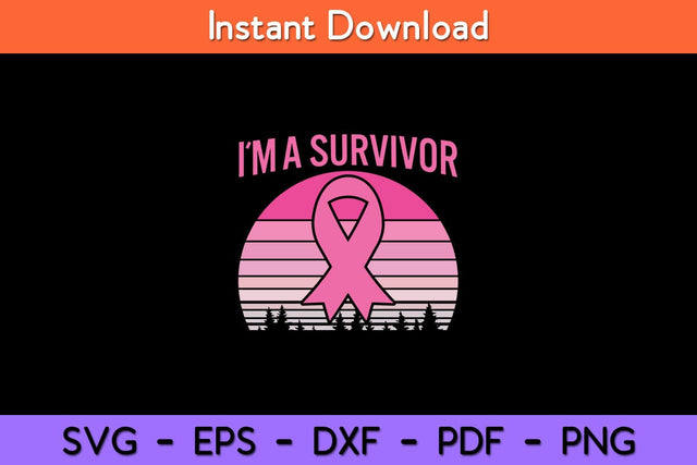 I'm A Survivor Pink Ribbon Breast Cancer Awareness Svg Design SVG artprintfile 
