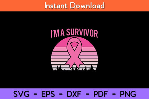 I'm A Survivor Pink Ribbon Breast Cancer Awareness Svg Design SVG artprintfile 