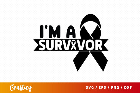 Im a survivor SVG Design SVG Designangry 
