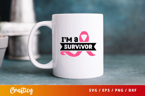 Im a survivor Svg Design SVG Designangry 