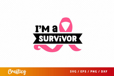 Im a survivor Svg Design SVG Designangry 