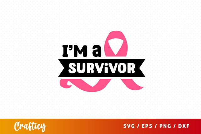 Im a survivor Svg Design SVG Designangry 