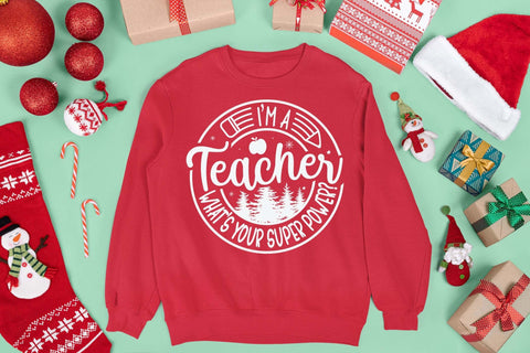 I'm a teacher what's your super power svg, Teacher t shirt svg, gift for teacher t shirt, funny teacher cricut, Christmas teacher t shirt SVG Isabella Machell 