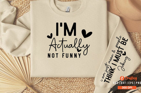 I'm actually not funny Sleeve SVG Design SVG Designangry 