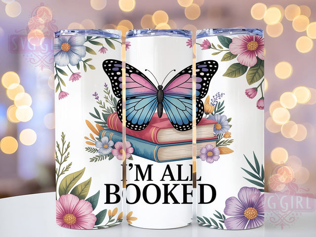 I'm All Booked 20oz Tumbler, Reading Quote, I'm All Booked, 20oz Sublimation, PNG Design, Literary Mug, Bibliophile Gift Sublimation SvggirlplusArt 