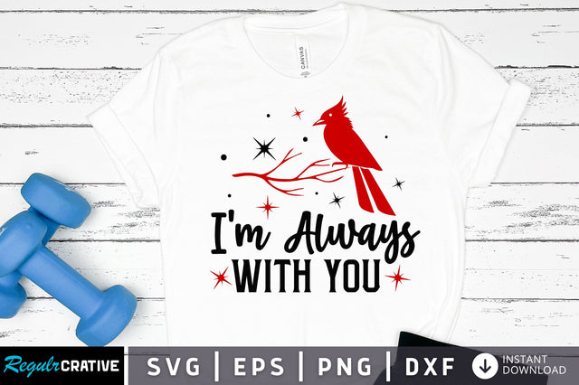 Im always with you svg design SVG Regulrcrative 