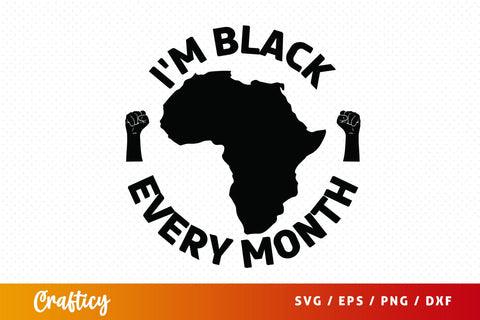 Im black every month SVG Design SVG Designangry 