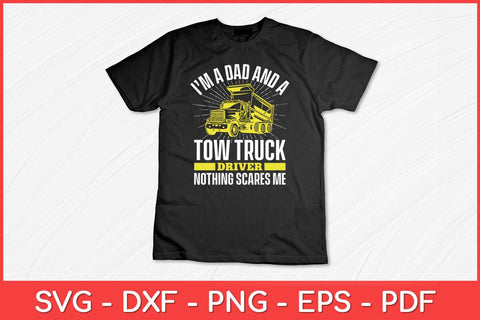 I’m Dad And A Tow Truck Driver Dad Funny Svg Cut File SVG artprintfile 