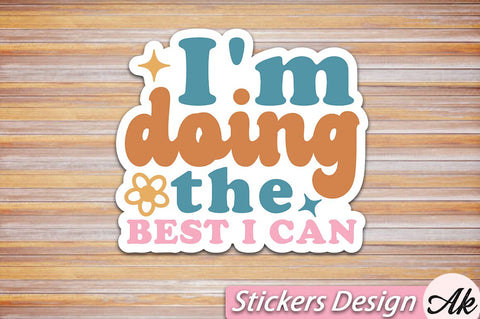 I'm doing the best i can Stickers Design SVG akazaddesign 