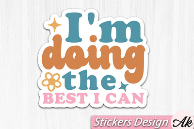 I'm doing the best i can Stickers Design SVG akazaddesign 