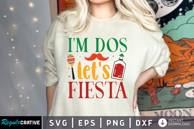 Im dos lets fiesta SVG design SVG Regulrcrative 