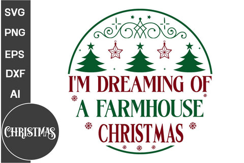 I'm Dreaming Of A Farmhouse Christmas Round Sign SVG Design, Farmhouse Christmas Round Sign SVG Design, Christmas SVG Design, SVG Cut File, SVGs, Food & Drink, Print & Cut, Quotes and Sayings SVG DesignPlante 503 