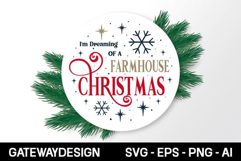 I'm Dreaming Of A Farmhouse Christmas Round Sign Svg Design SVG designmaster24 