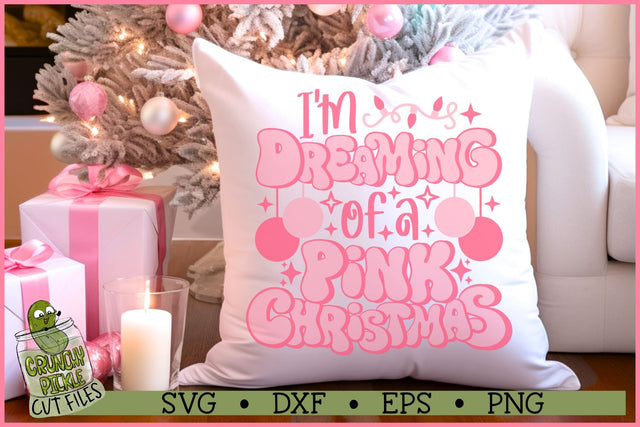 I'm Dreaming of a Pink Christmas SVG SVG Crunchy Pickle 