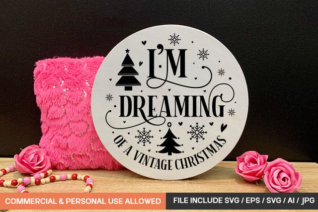 I'm Dreaming Of A Vintage Christmas Round Sign Design SVG designmaster24 