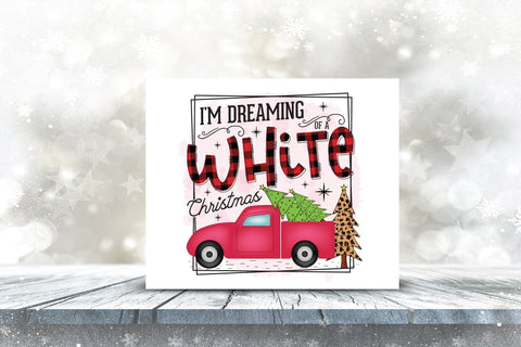 I'm Dreaming of a White Christmas PNG Sublimation Sublimation CraftLabSVG 