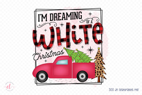 I'm Dreaming of a White Christmas PNG Sublimation Sublimation CraftLabSVG 