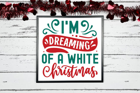Im dreaming of a white christmas svg design SVG Regulrcrative 