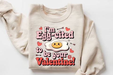 I’m egg cited to be your Valentine Sublimation PNG Design Sublimation Regulrcrative 