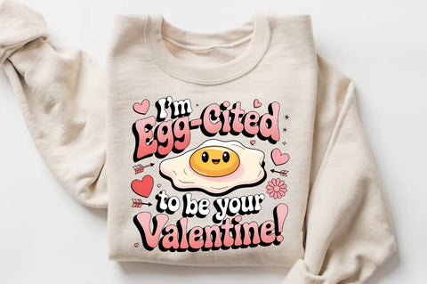 I’m egg cited to be your Valentine Sublimation T-Shirt Sublimation Regulrcrative 