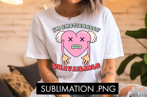 I'm Emotionally Unavailable PNG Sublimation Sublimation Freeling Design House 