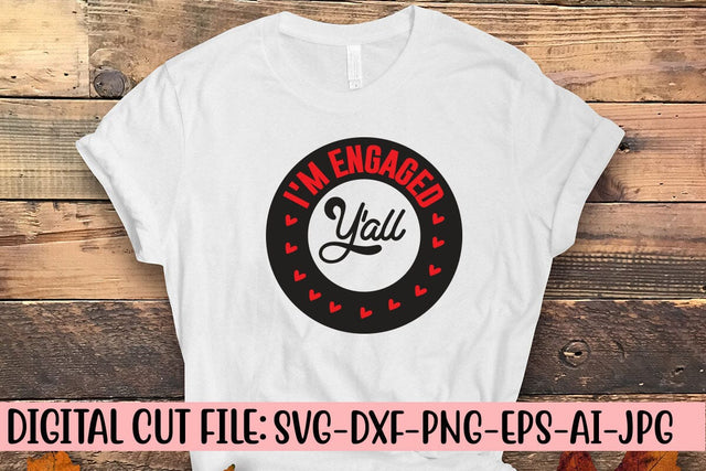 I'm Engaged Y'all SVG Syaman 