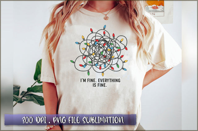 I'm Fine Everything is Fine Sublimation Sublimation Shetara Begum 