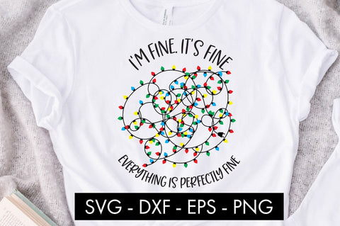 I'm Fine It's Fine Everything Is Perfectly Fine SVG Cut File SVG Freeling Design House 
