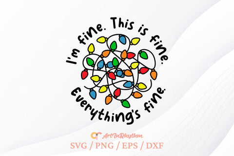 I'm fine This is fine Everything's fine Svg, Funny Shirt Svg, Christmas Lights Svg, Christmas Svg SVG Artinrhythm shop 