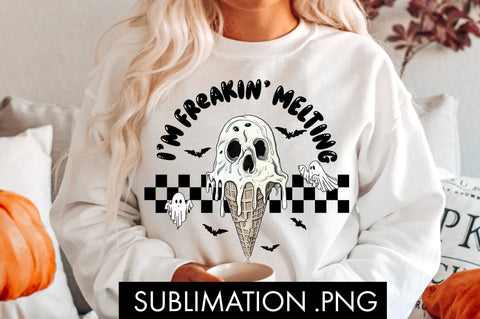 I'm Freakin Melting PNG Sublimation Sublimation Freeling Design House 