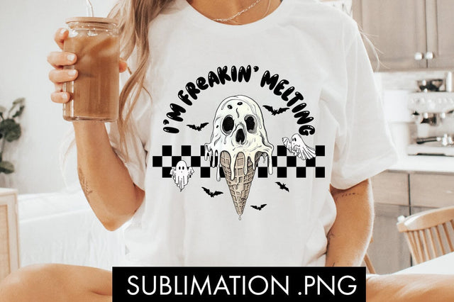 I'm Freakin Melting PNG Sublimation Sublimation Freeling Design House 