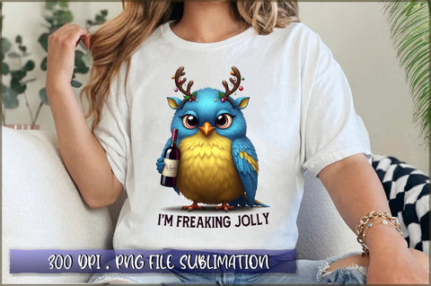 I'm freaking jolly Sublimation Sublimation Shetara Begum 