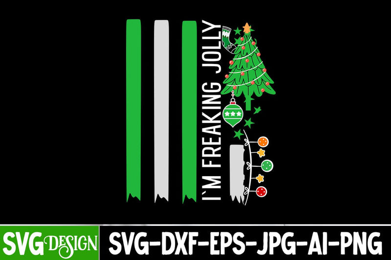 I'm Freaking Jolly SVG Cut File, I'm Freaking Jolly SVG Design, Christmas Sublimation ,Christmas Sublimation Bundle,Christmas Sublimation PNG SVG BlackCatsMedia 