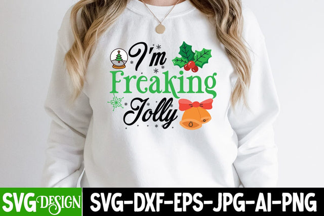 I'm Freaking Jolly SVG Cut File, I'm Freaking Jolly SVG Design, I'm Freaking Jolly Sublimation Design PNG , Christmas SVG Quotes, Merry Christmas SVG Design, Christnmas Sublimation PNG SVG BlackCatsMedia 
