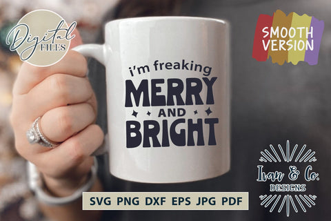 I'm Freaking Merry And Bright SVG Files, Funny Shirt Svg, Winter Svg, Christmas Svg, Cut Files for Cricut, Silhouette Design, Sublimation PNG JPG (1728987059) SVG Ivan & Co. Designs 