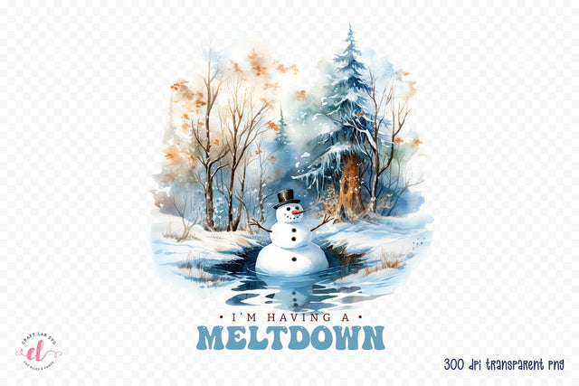 I'm Having a Meltdown | Winter PNG Sublimation Sublimation CraftLabSVG 