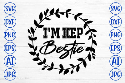 I'm Her Bestie SVG Syaman 