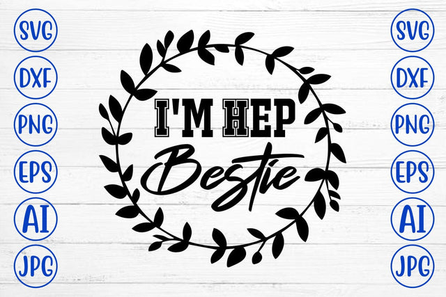 I'm Her Bestie SVG Syaman 
