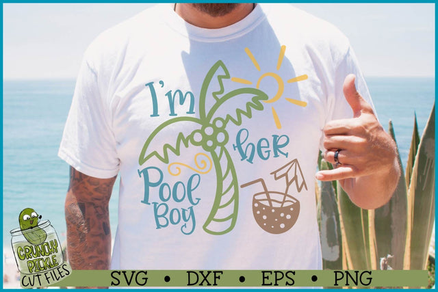 I'm Her Pool Boy SVG File SVG Crunchy Pickle 