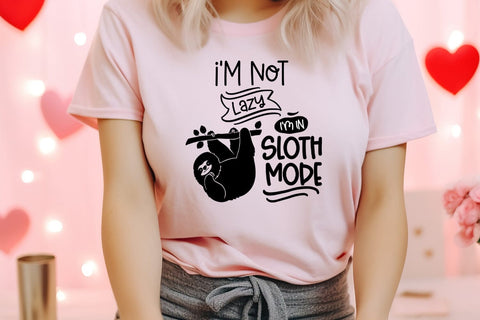 I'm In Sloth Mode I Funny Sloth Life SVG I Sloth Quotes SVG SVG Happy Printables Club 