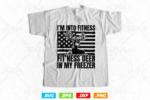 I'm Into Fitness Deer in my Freezer Svg Png, Fathers Day svg, American Flag Svg, Hunting Gifts, 4th Of July Svg, Svg Files For Cricut SVG DesignDestine 