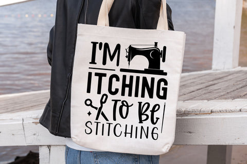 Im itching to be stitching SVG design SVG Regulrcrative 