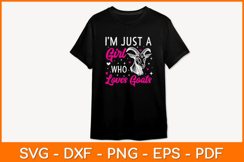 I’m Just A Girl Who Loves Goats Svg Design SVG artprintfile 