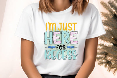 I'm just here for recess PNG Design Sublimation Designangry 