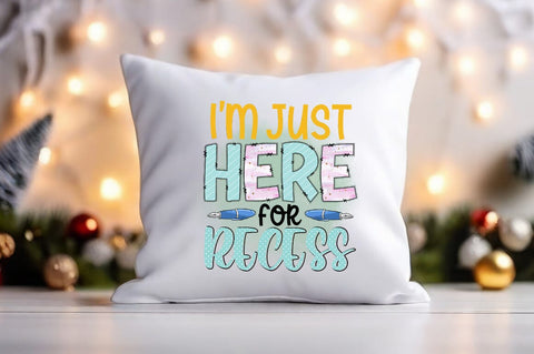 I'm just here for recess PNG Design Sublimation Designangry 