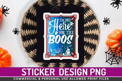 Im just here for Stickers Design Sublimation Regulrcrative 