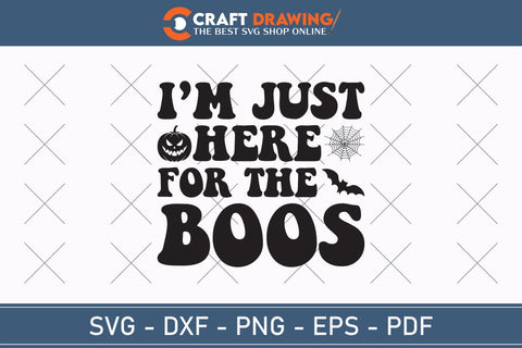 I`m Just Here For The Boos Halloween Svg, Halloween Png , Halloween Clipart, Ghost Svg, Halloween Shirt Svg, Hippie Svg, Retro Svg, Svg Bundle, Sublimation Designs SVG Debashish Barman 