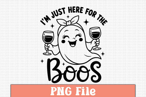 I'm Just Here for the Boos PNG Design Sublimation Craftlabsvg24 