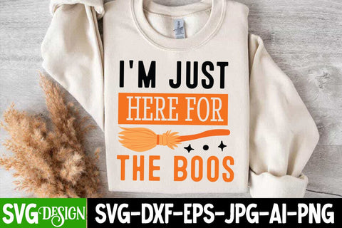 I’m Just Here For The Boos Svg Design,Halloween Svg Design,Halloween SVG Quotes,Halloween PNG, Halloween SVG SVG BlackCatsMedia 