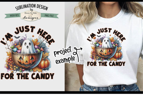 I'm Just Here For The Candy | Trick or Treat Bag PNG Design Sublimation Ewe-N-Me Designs 